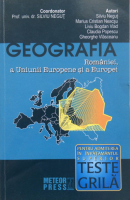 k2 GEOGRAFIA ROMANIEI, A UNIUNII EUROPENE SI A EUROPEI - Silviu Negut foto