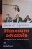 MINCIUNI OFICIALE. 10 CONSPIRATII CARE AU SCHIMBAT ISTORIA LUMII-DAVID HAYLEN CAMPOS-232078