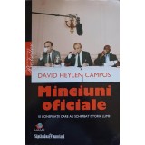 MINCIUNI OFICIALE. 10 CONSPIRATII CARE AU SCHIMBAT ISTORIA LUMII-DAVID HAYLEN CAMPOS-201844
