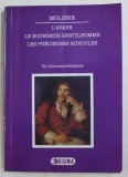 L&#039; AVARE , LE BOURGEOIS GENTILHOMME , LES PRECIEUSES RIDICULES par MOLIERE , 2012