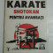 KARATE SHOTOKAN PENTRU AVANSATI - Dan MACOVEANU