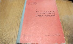 Sesiunea de Comunicari Stiintifice a MUZEELOR DE ETNOGRAFIE SI ARTA POPULARA - Decembrie 1964 - Marin Popescu, George Anania (redactori) -1969, 499 p.