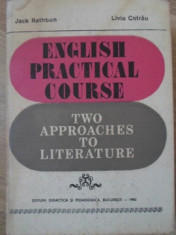 ENGLISH PRACTICAL COURSE. TWO APPROACHES TO LITERATURE-JACK RATHBUN, LIVIU COTRAU foto