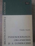 Psihosociologia Organizarii si a Conducerii - Catalin Zamfir, 1974, Editura Politica, Psihologie Organizationala
