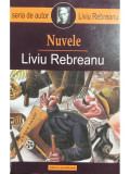 Liviu Rebreanu - Nuvele (editia 2013)
