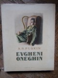 EVGHENI ONEGHIN de A.S. PUSKIN 1955 cu ilustratii de J. PERAHIM, ACS