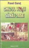 Ghidul vietii sanatoase Pavel Corut Editie veche 1999 Carte Dezvoltare personala Educatie