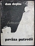 Pavaza Putreda - Dan Desliu