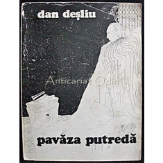 Pavaza Putreda - Dan Desliu