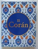 EL CORAN , SPANISH EDITION , traducido por JULIO CORTES , 2020