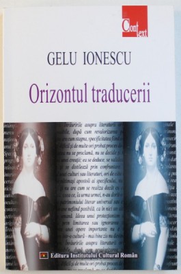 ORIZONTUL TRADUCERII de GELU IONESCU , 2004 foto
