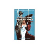 Raymond Chandler's Trouble Is My Business