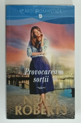 PROVOCAREA SORTII de NORA ROBERTS , 2016 foto