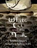 The White Cat and the Monk: A Retelling of the Poem &quot;&quot;Pangur Ban&quot;&quot;