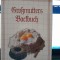 Gro&szlig;mutters backbuch (carte de prajituri, text in limba germana)
