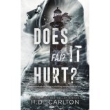 Does It Hurt? - F&aacute;j? - &eacute;ldekor&aacute;lt - H.D. Carlton