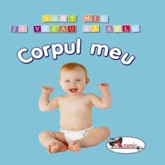 Corpul meu - sunt mic si vreau sa aflu editia a II a foto