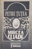MIRCEA ELIADE (ESEU)-PETRE TUTEA-341926