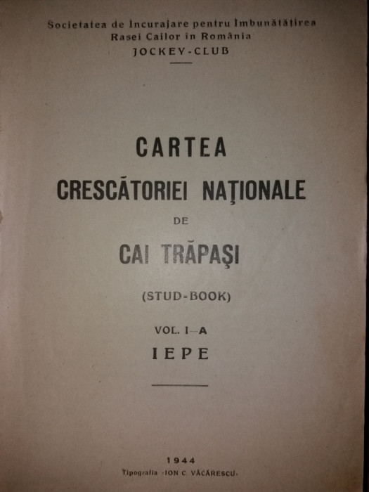 CARTEA CRESCATORIEI NATIONALE DE CAI TRAPASI - VOL. I-A - IEPE {1944}