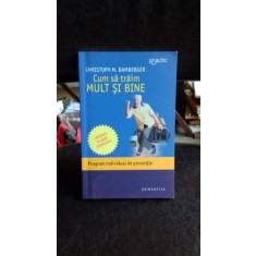 CUM SA TRAIM MULT SI BINE - CHRISTOPH M. BAMBERGER