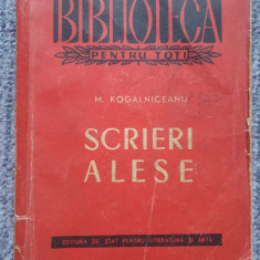 SCRIERI ALESE DE M. KOGALNICEANU, BPT editia II-a, 1958, 440 pag