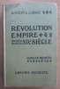 Albert Malet J. Isaac - Revolition Empire. Premiere Moitie du XIXe Siecle