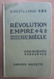Albert Malet J. Isaac - Revolition Empire. Premiere Moitie du XIXe Siecle