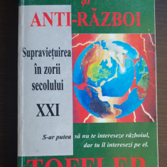 Război și anti-război. Supraviețuirea în zorii secolului XXI - Alvin TOFFLER