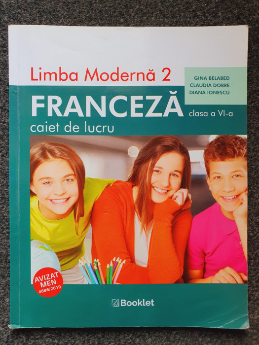 LIMBA FRANCEZA CLASA A VI-A CAIET DE LUCRU - Belabed