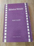 Stilistica filmului - de Ioan Lazar (Editura Felix Film, 2005)