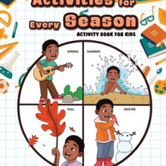 Activities for Every Season: Activity Book for Kids