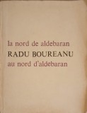 LA NORD DE ALDEBARAN. EDITIE BILINGVA RO - FR-RADU BOUREANU-253584