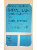 Domnita Dumitrescu - Indreptar pentru traducerea din limba romana in limba spaniola (Editia: 1980)