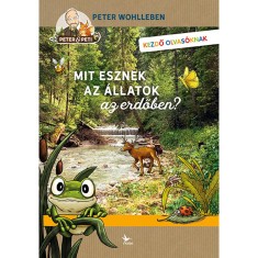 Mit esznek az &aacute;llatok az erdőben? - Peter Wohlleben