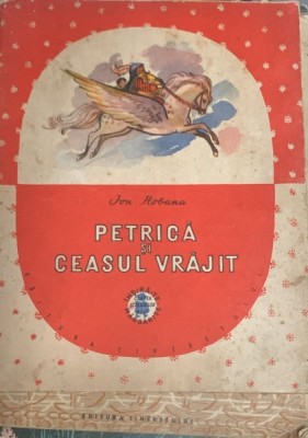 Petrica si ceasul vrajit - Ion Hobana foto