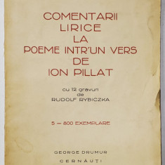 COMENTARII LIRICE LA POEME INTR-UN VERS DE ION PILLAT de MIRCEA STREINUL 1936 cu 12 gravuri de RUDOLF RYBICZKA