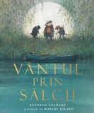 V&acirc;ntul prin sălcii - Hardcover - Arthur