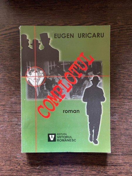 Eugen Uricaru - Complotul