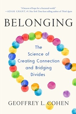 Belonging: The Science of Creating Connection and Bridging Divides foto