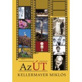 Az &Uacute;t - Kellermayer Mikl&oacute;s