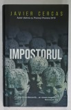 IMPOSTORUL de JAVIER CERCAS , 2019