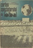 Cumpara ieftin Cartea Spectatorului de Fotbal - Chiriac Manusaride, Editura Sport-Turism, Bucuresti 1988, 268 pagini