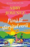 Pana la sfarsitul verii - Abby Jimenez
