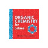 Organic Chemistry for Babies