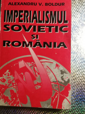 Imperialismul sovietic și Rom&amp;acirc;nia a boldur foto