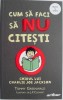 Cum sa faci sa NU citesti. Ghidul lui Charlie Joe Jackson &ndash; Tommy Greenwald