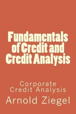 Fundamentals of Credit and Credit Analysis: Corporate Credit Analysis foto