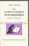 Cumpara ieftin La Linguistique Synchronique - Andre Martinet