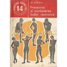 Prevenirea Si Combaterea Bolilor Reumatice - Prof. Dr. Doc. St. Suteanu