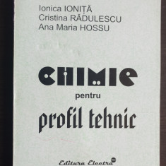 Chimie pentru profil tehnic - Ionica Ioniță, Cristina Rădulescu, Ana Maria Hossu